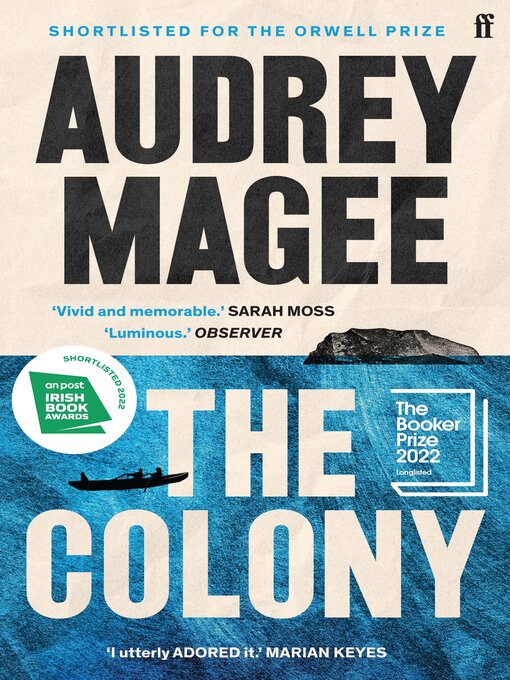 Title details for The Colony: 'Vivid and memorable.' Sarah Moss by Audrey Magee - Available